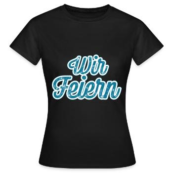 Wir Feiern - Frauen T-Shirt - Schwarz - Vorne - AI Model Female 172 dark (172cm)