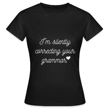 Corriger silencieusement votre dictée grammaticale - T-shirt Femme - noir - Devant - AI Model Female 172 dark (172cm)