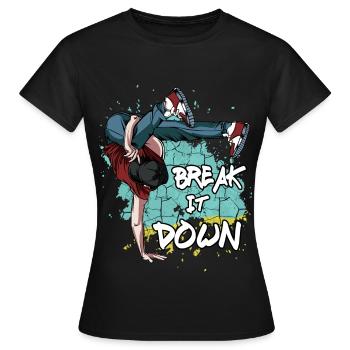 Breakdance Break It Down | Breakdancing Cadeau - T-shirt Femme - noir - Devant - AI Model Female 172 dark (172cm)