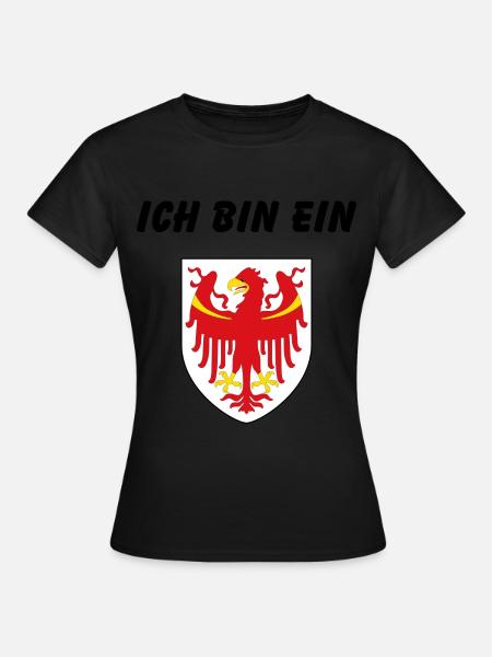 Ich bin ein Südtiroler - Frauen T-Shirt - Schwarz