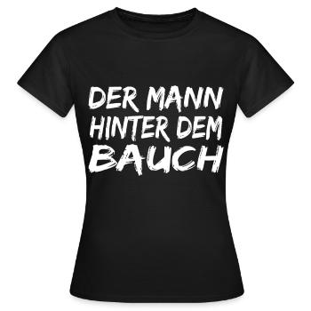 Der Mann Hinter Dem Bauch ! Mann mit Bauch lustig - Frauen T-Shirt - Schwarz - Vorne - AI Model Female 172 dark (172cm)