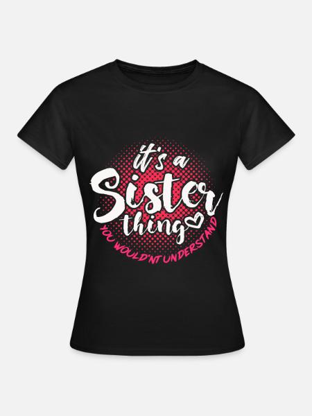 Schwester - Frauen T-Shirt - Schwarz