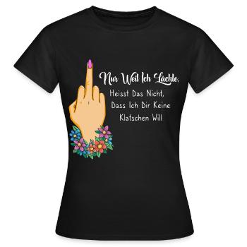 Nur weil ich lächle heißt nicht keine klatschen - Frauen T-Shirt - Schwarz - Vorne - AI Model Female 172 dark (172cm)