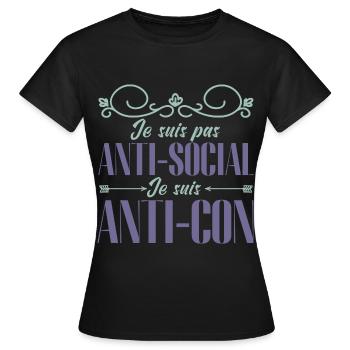 je ne suis pas anti sociale je suis anti-idiot - T-shirt Femme - noir - Devant - AI Model Female 172 dark (172cm)