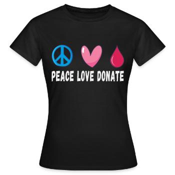 Peace Love Donate Blood Donation - Women's T-Shirt - black - Front - AI Model Female 172 dark (172cm)