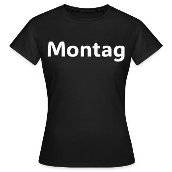 Montag Motivation Lustiges Spruch Shirt - Women's T-Shirt - black - Front - AI Model Female 172 dark (172cm)