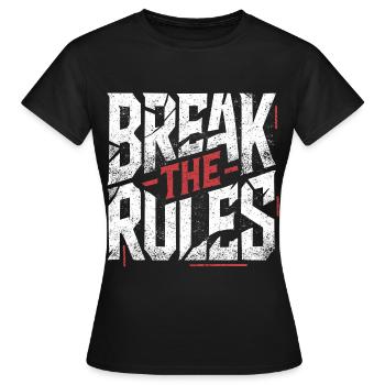 Brechen Sie die Regeln - Frauen T-Shirt - Schwarz - Vorne - AI Model Female 172 dark (172cm)