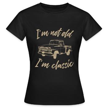 Ich bin nicht alt ich bin ein Klassiker Pick up - Frauen T-Shirt - Schwarz - Vorne - AI Model Female 172 dark (172cm)