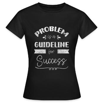 Problems, reaction, no problem, no matter - Women's T-Shirt - black - Front - AI Model Female 172 dark (172cm)