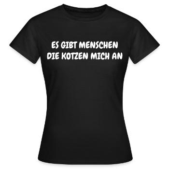 Es Gibt Menschen Die Kotzen Mich an - Frauen T-Shirt - Schwarz - Vorne - AI Model Female 172 dark (172cm)