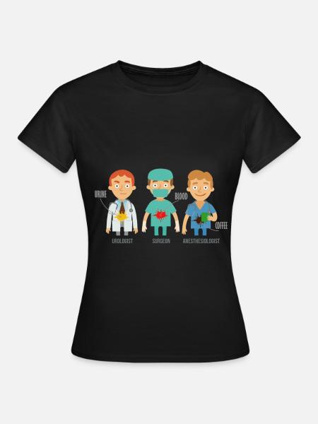 Anesthésiste Urologue Chirurgien Drôle Idée Cadeau - T-shirt Femme - noir