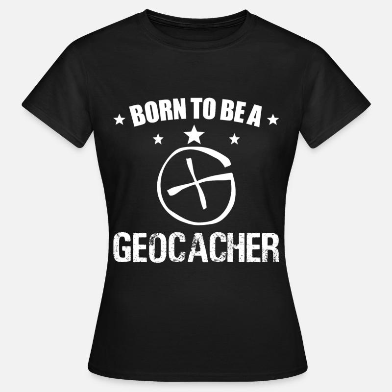 Geocacher, Geocaching, Schnitzeljagd - Frauen T-Shirt - Schwarz