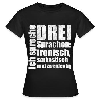 ironisch sarkastisch zweideutig Spruch Geschenk - Frauen T-Shirt - Schwarz - Vorne - AI Model Female 172 dark (172cm)
