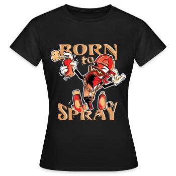 Born to Spray Graffiti - Women's T-Shirt - black - Front - AI Model Female 172 dark (172cm)