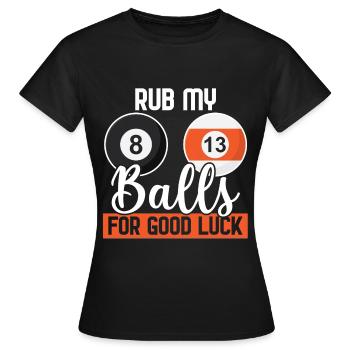 Lustiges Billard Shirt - Reibe meine Bälle - Frauen T-Shirt - Schwarz - Vorne - AI Model Female 172 dark (172cm)