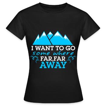 Go Somewhere Far Far Away - Women's T-Shirt - black - Front - AI Model Female 172 dark (172cm)