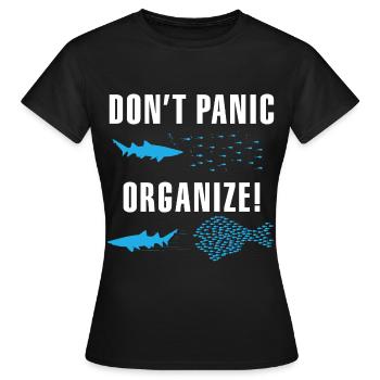 Ne paniquez pas, organisez le travail d'équipe - T-shirt Femme - noir - Devant - AI Model Female 172 dark (172cm)