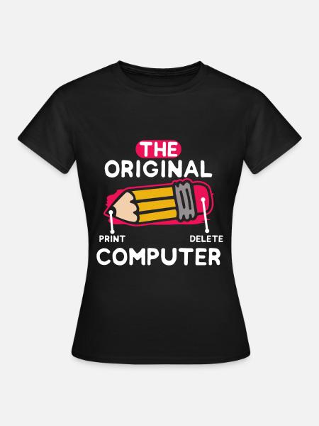 The Original Computer PC Nerd IT Technology Geek - Women's T-Shirt - black
