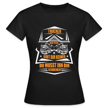 Trucker LKW Fahrer Fernfahrer Brummi Geschenk - Frauen T-Shirt - Schwarz - Vorne - AI Model Female 172 dark (172cm)