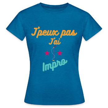 j'peux pas j'ai impro - T-shirt Femme - bleu saphir antique chiné - Devant - AI Model Female 172 dark (172cm)
