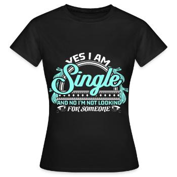 Single Solo Saying Idée cadeau - T-shirt Femme - noir - Devant - AI Model Female 172 dark (172cm)