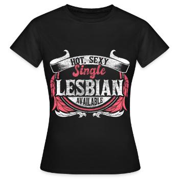 Lesbisch Single LGBT+ Beziehung Geschenkidee - Frauen T-Shirt - Schwarz - Vorne - AI Model Female 172 dark (172cm)