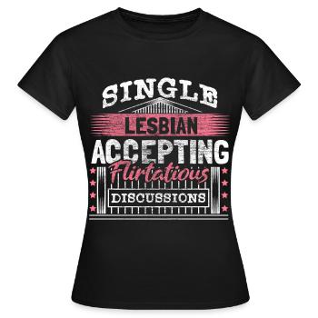Lesbisch Single LGBT - Frauen T-Shirt - Schwarz - Vorne - AI Model Female 172 dark (172cm)