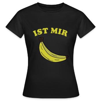 Ist mir banane - Frauen T-Shirt - Schwarz - Vorne - AI Model Female 172 dark (172cm)
