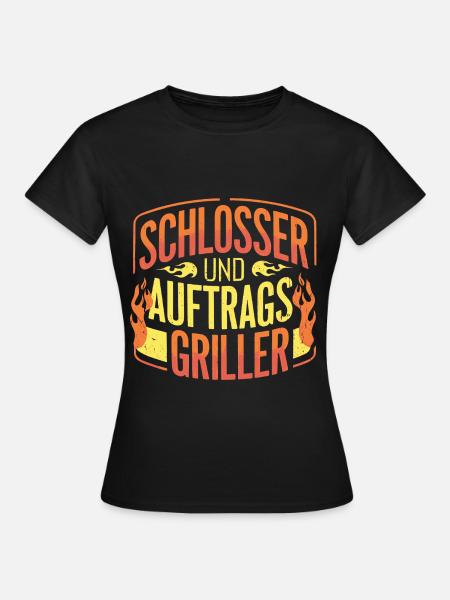 Schlosser und Auftragsgriller - Frauen T-Shirt - Schwarz