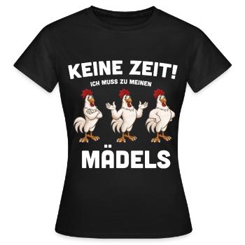 Keine Zeit! ich muss zu meinen Mädels Hühner - Frauen T-Shirt - Schwarz - Vorne - AI Model Female 172 dark (172cm)