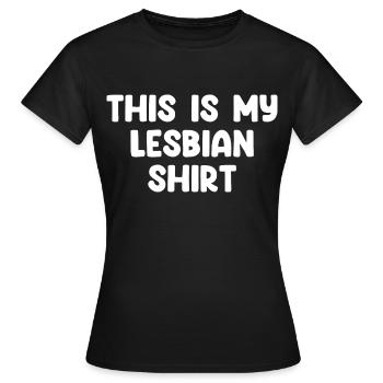 This Is My Lesbian Shirt - Women's T-Shirt - black - Front - AI Model Female 172 dark (172cm)