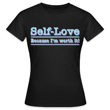 L’amour de soi - Parce que je le vaux bien - T-shirt Femme - noir - Devant - AI Model Female 172 dark (172cm)