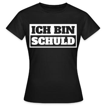 Ich bin Schuld - Frauen T-Shirt - Schwarz - Vorne - AI Model Female 172 dark (172cm)