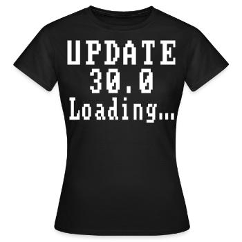 Update 30.0 Loading... - Women's T-Shirt - black - Front - AI Model Female 172 dark (172cm)