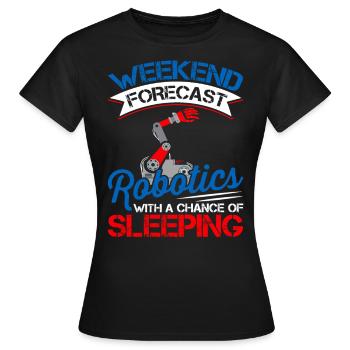 Wochenend-prognose Robotik-liebhaber - Frauen T-Shirt - Schwarz - Vorne - AI Model Female 172 dark (172cm)