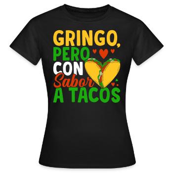 Pero Con Sabor A Tacos Gringo Lover Gringos - T-shirt Femme - noir - Devant - AI Model Female 172 dark (172cm)