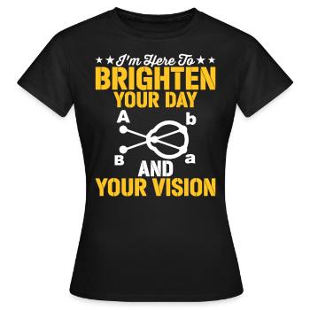 Augenarzt Erhellen Sie Ihre Sicht Optometrist - Frauen T-Shirt - Schwarz - Vorne - AI Model Female 172 dark (172cm)