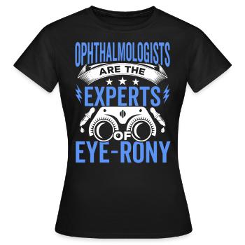 Ophtalmologiste Experts de l’ophtalmologiste optométriste - T-shirt Femme - noir - Devant - AI Model Female 172 dark (172cm)