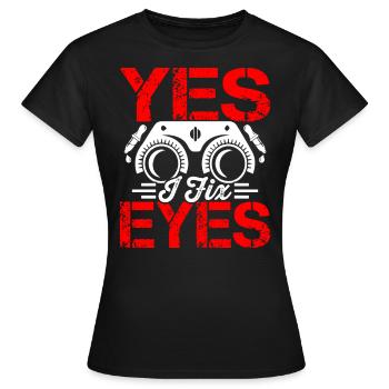 Ophtalmologiste I Fix Eyes Opticien - T-shirt Femme - noir - Devant - AI Model Female 172 dark (172cm)