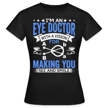 Augenarzt Augenarzt Augenoptiker - Frauen T-Shirt - Schwarz - Vorne - AI Model Female 172 dark (172cm)