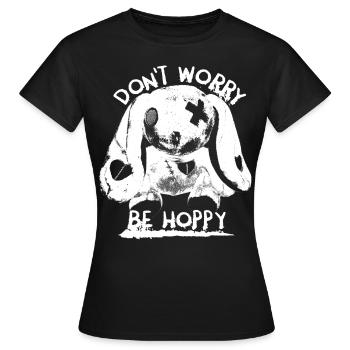 Dont Worry Be Hoppy Monster Hase Kaninchen Spruch - Frauen T-Shirt - Schwarz - Vorne - AI Model Female 172 dark (172cm)