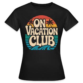 Vacation Club Summer Festival Vacation Beach Vacation - Women's T-Shirt - black - Front - AI Model Female 172 dark (172cm)