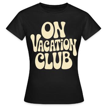 Vacation Club Summer Festival Vacation Beach Vacation - Women's T-Shirt - black - Front - AI Model Female 172 dark (172cm)