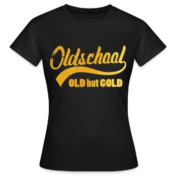 Vieille école ancienne mais or en or - T-shirt Femme - noir - Devant - AI Model Female 172 dark (172cm)