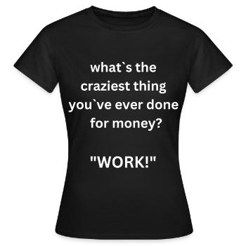 Travail!? - T-shirt Femme - noir - Devant - AI Model Female 172 dark (172cm)