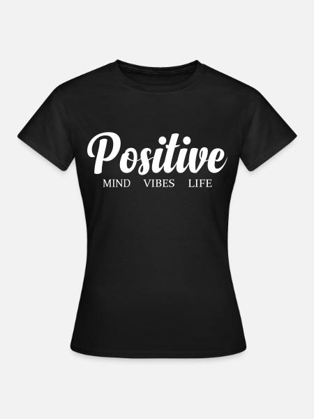 Positive Schwingungen Leben - Frauen T-Shirt - Schwarz