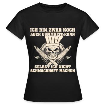 Koch - Die Dummheit - Frauen T-Shirt - Schwarz - Vorne - AI Model Female 172 dark (172cm)