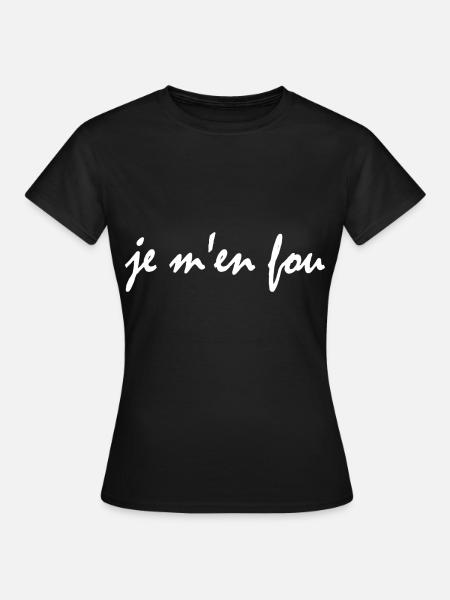 je m'en fou - Women's T-Shirt - black