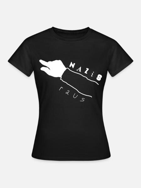 Nazis Raus - Frauen T-Shirt - Schwarz