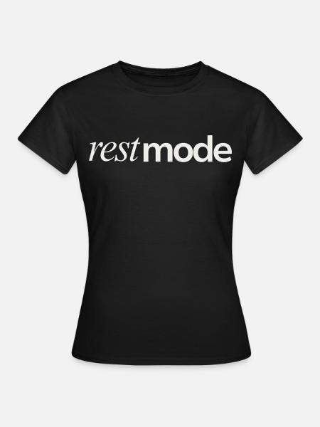 Rest Mode Mood - Frauen T-Shirt - Schwarz